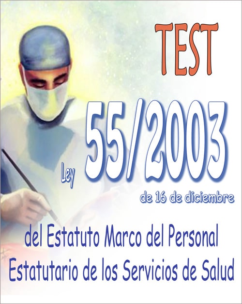 test ley 55/2003, de 16 de diciembre, del Estatuto Marco del personal estatutario de los Servicios de Salud