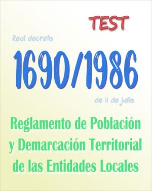 test Real Decreto 1690/1986, Reglamento de Población y Demarcación Territorial de las Entidades Locales