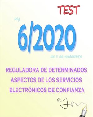 test Ley 6/2020, reguladora de determinados aspectos de los servicios electrónicos de confianza