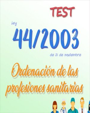 test Ley 44/2003, de 21 de noviembre, de ordenación de las profesiones sanitarias