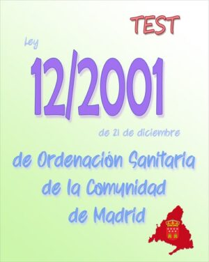 test de la Ley 12/2001 de Ordenación Sanitaria de la Comunidad de Madrid