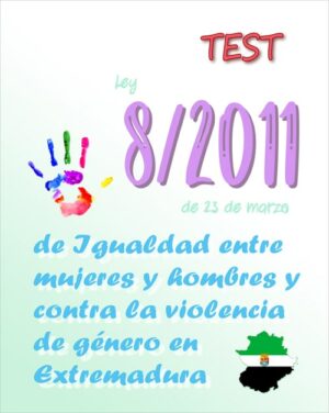 test Ley 8/2011, Igualdad entre mujeres y hombres y contra la violencia de género en Extremadura