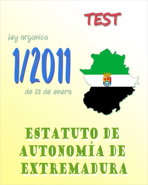 test Ley Orgánica 1/2011, Estatuto de Autonomía de Extremadura