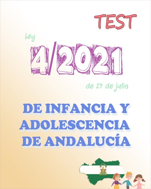 test Ley 4/2021, de Infancia y Adolescencia de Andalucía