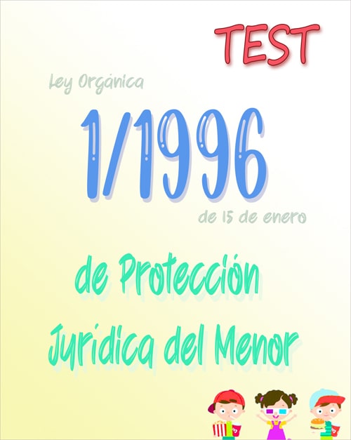 test LO 1/1996, de Protección Jurídica del Menor