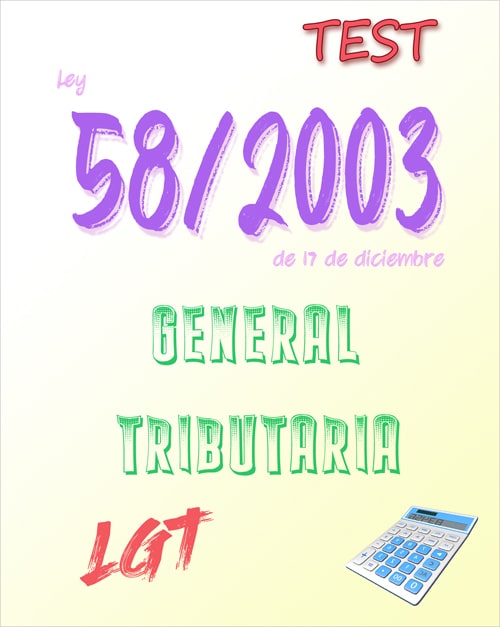 test Ley 58/2003, General Tributaria