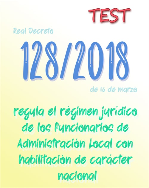 test Real Decreto 128/2018, de 16 de marzo