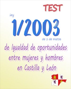test Ley 1/2003 Igualdad de oportunidades entre mujeres y hombres en Castilla y León