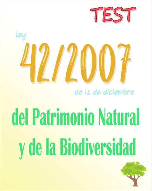 test Ley 42/2007 del Patrimonio Natural y de la Biodiversidad