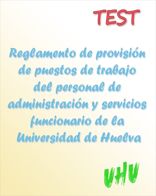 test reglamento puestos trabajo Uni Huelva