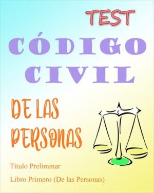 TEST del Código Civil – Las Personas (PDF) - 282 preguntas