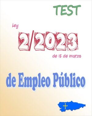 Principado de Asturias - TEST de la Ley 2/2023, de 15 de marzo, de Empleo Público (PDF) - 145 preguntas
