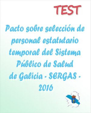 test pacto seleccion personal temporal sergas 2016 - galicia