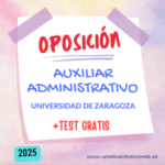 Oposicion Auxiliar Administrativo Universidad Zaragoza - 2025